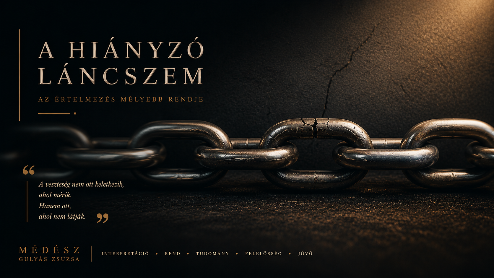 A hiányzó láncszem — Az értelmezés mélyebb rendje